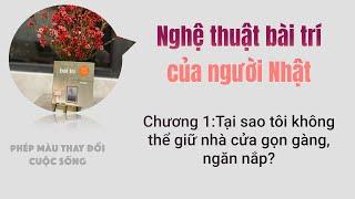 [Sách nói] Nghệ thuật bài trí của người Nhật: Chương 1