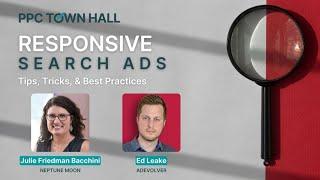 Responsive Search Ads: Tips, tricks, and best practices | PPC Town Hall 49