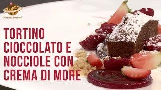 Tortino cioccolato e nocciole con crema di more [Pianeta Dessert® TV]