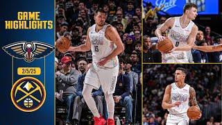 Denver Nuggets vs. New Orleans Pelicans Full Game Highlights   | 2/5/25