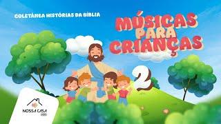 Músicas para Crianças - Temporada Histórias da Bíblia Completa- 13 músicas