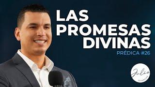 Julio Severiche #26 | Las Promesas Divinas | Prédica cristiana