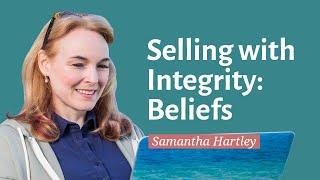 Selling With Integrity: Beliefs