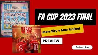 The FA Cup Final 2023 Preview: Manchester City vs. Manchester United | Rai M. Azlan