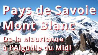 Pays de Savoie Mont Blanc - De la Maurienne à l'Aiguille du Midi