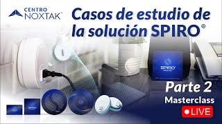 MasterClass - Casos de estudio de la solución SPIRO® (Parte II)