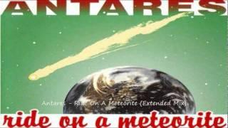 Antares - Ride On A Meteorite (Extended Mix)