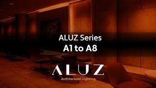 Introducing ALUZ Lighting Series: A1 – A8