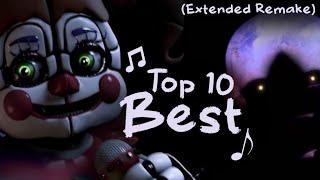 Top 10 BEST FNaF Songs of All Time! (Extended Remake)