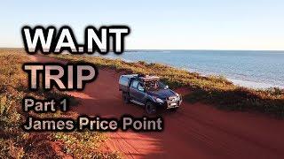 WA.NT Trip Part 1 | James Price Point | The Kimberley, WA