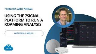 Using the 7SIGNAL Platform to Analyze Client Roaming