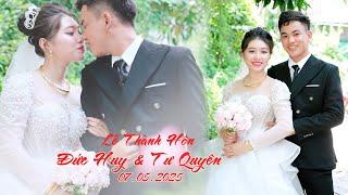LỄ THÀNH HÔN / ĐỨC HUY & TƯ QUYÊN / 07.05.2025