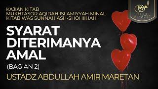 [LIVE ]Ust. Abdullah Amir Maretan - Syarat Diterimanya Amal (Bagian 2)