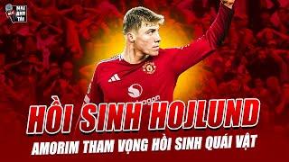 AMORIM THAM VỌNG HỒI SINH HOJLUND TRỞ THÀNH QUÁI VẬT: SẴN SÀNG THÁCH THỨC SỰ THỐNG TRỊ CỦA HAALAND!