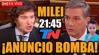 URGENTE MILEI EN VIVO EN TN CON ANUNCIO BOMBA DE LOAN Y BAJA LA EDAD DE IMPUTABILIDAD