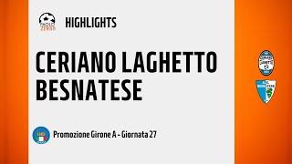 [HIGHLIGHTS] Promozione Girone A 24/25 - Day 27 - Ceriano Laghetto - Besnatese