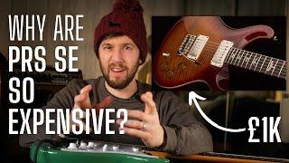 Why are PRS SE Guitars SO EXPENSIVE? The PRS DGT SE is £1k...