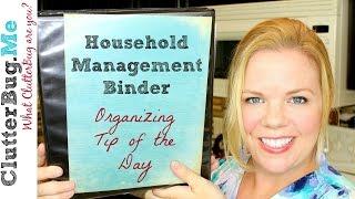 Household Management Binder - Organizing Tip of the Day