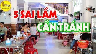 5 Sai lầm cần tránh ngay nếu muốn mở quán ăn nhỏ