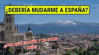 7 RAZONES para vivir en ESPAÑA | Emigrar a España