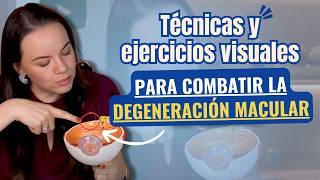 Degeneración macular ¿Cómo mejorar tu visión con ejercicios visuales? - Tatiana G. Capanema