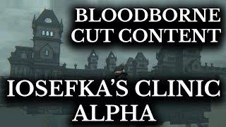 Bloodborne Cut Content :: Iosefka's Clinic Alpha :: 2nd Storey :: New NPC Discovered