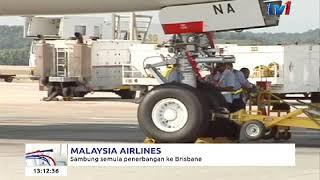 MALAYSIA AIRLINES – SAMBUNG SEMULA PENERBANGAN KE BRISBANE [9 JAN 2018]