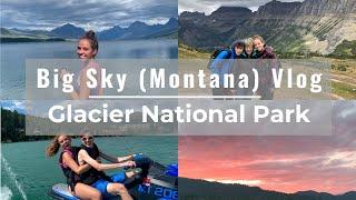 Big Sky Montana Vlog!!! |  Glacier National Park, Whitefish, Kalispell | Summer 2020