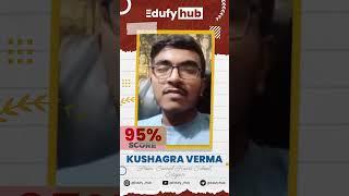  95.25% in ISC Boards! Kushagra Verma Makes EdufyHub Proud  #Topper2025 #edufyhub #shorts