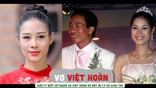 Tiểu sử HOA TRẦN -  Điều ít biết về người vợ Việt Hoàn và bật mí lý do chia tay