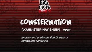 Big Facts Friday - Consternation!!!