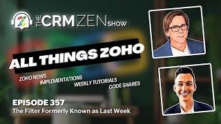 CRM Zen Show Episode 357 - The Filter Formerly Known as Last Week