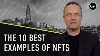 The 10 Best Examples of NFTs