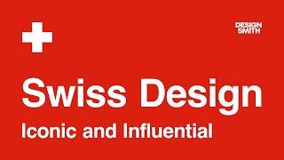 Swiss Design: Iconic & Influential (Original Long Version)