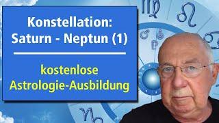 Konstellation: Saturn / Neptun (1) - Folge 52 - gratis Astrologie-Ausbildung - www.astrologie.gratis