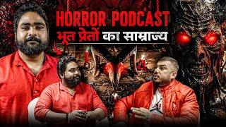 Bhoot, Pret aur Bhramrakshas Ke Saath Khel | horror podcast | The Real One