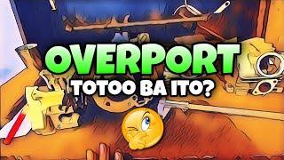 OVERPORT? PANO MALALAMAN?