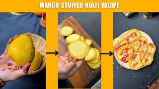 Stuffed Mango Kulfi | Mango Malai Kulfi | Tasty Mango Ice Cream Dessert