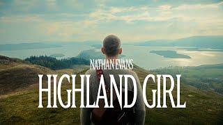 Nathan Evans - Highland Girl (Lyric Video)