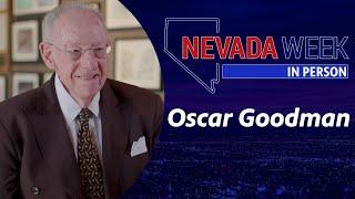 Nevada Week In Person S1 Ep55 | Oscar Goodman