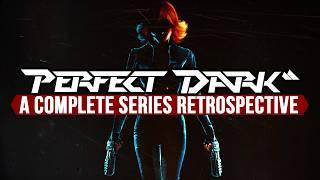 PERFECT DARK: A Complete Series Retrospective