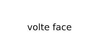 volte face #idiom #idioms #english #meaning #meanings #definition #definitions