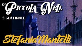 LA PICCOLA NELL - SIGLA FINALE - STEFANIA MANTELLI