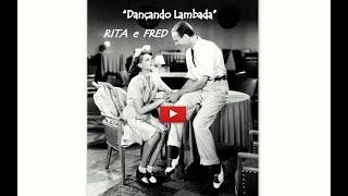 "DANÇANDO LAMBADA" - FRED ASTAIRE  e  RITA HAYWORTH.