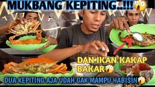 MUKBANG KEPITINGGILA..DUA KEPITING SAMA 1 IKAN KAKAP BAKAR UDAH GAK KUAT HABISIN