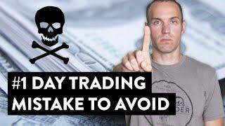 The #1 Day Trading Beginner Mistake to AVOID (with proof)