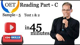 Edu Skills OET: Reading Part - C| Sample - 5 - Text 1 & 2 - Short - 45 mints: OET made easy