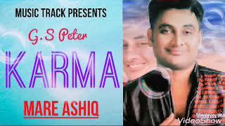 G S Peter | Karma Mare Ashiq | Evergreen Punjabi Songs | By Music Track Chakde | Hd 2018