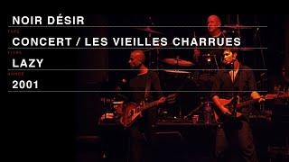 Noir Désir – Lazy (Live officiel Les Vieilles Charrues 2001)