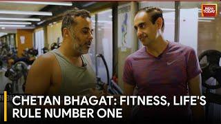 Chetan Bhagat Advocates Fitness as Life's Rule Number One | India Today Exclusive